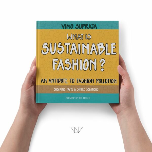 What is Sustainable Fashion: An Antidote to Fashion Pollution